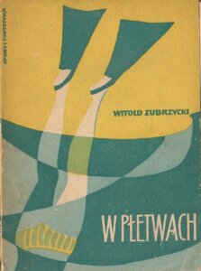 W płetwach - Witold Zubrzycki