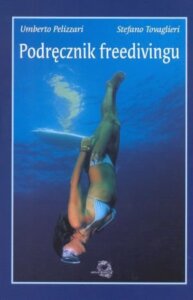 Manual of freediving - Pelizzari Umberto i Tovaglieri Stefano