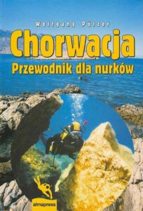 Okładka książki "Chorwacja. Przewodnik dla nurków"