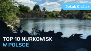 10 najlepszych miejsc do nurkowania w Polsce - Jakub Cieślak