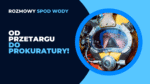 Od przetargu do prokuratury