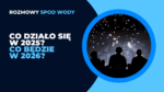 Podsumowanie 2025 i co nas czeka w 2026?